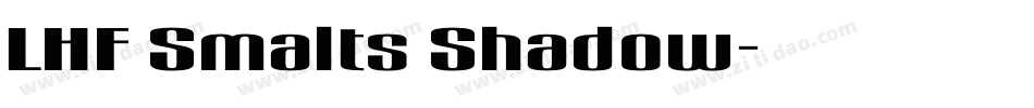 LHF Smalts Shadow字体转换
